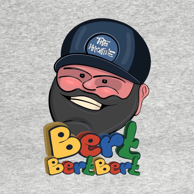 Bert Bert Bert - Bert Kreischer "The Machine" Illustration (Black) by Ina